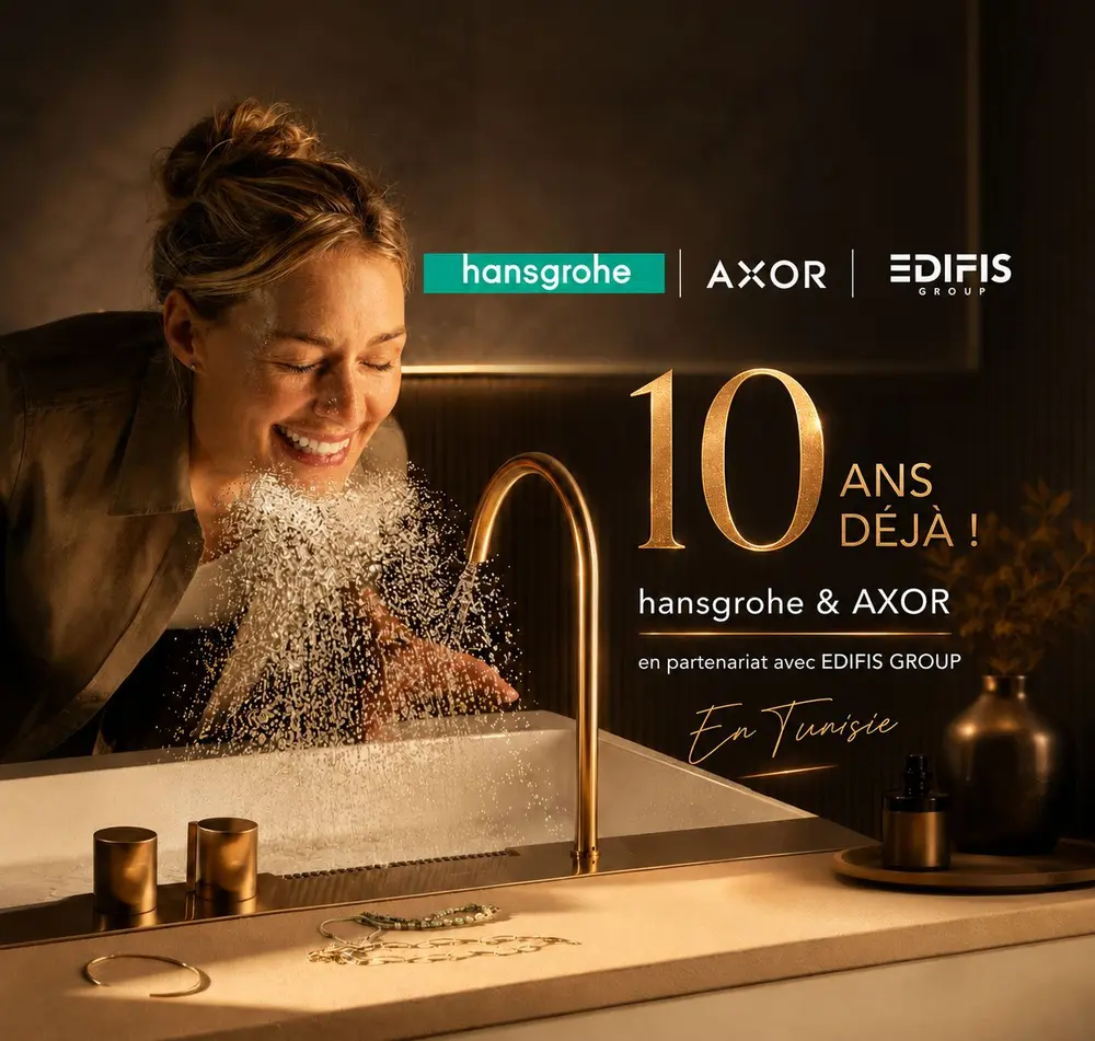 hansgrohe et AXOR chez EDIFIS depuis 2016 en Tunisie
